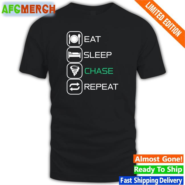 The Wx Store Eat Sleep Chase Repeat Shirt 2022 Reed Timmer PhD