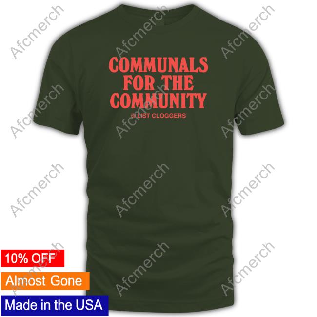 Communals For The Community Tee Shirt