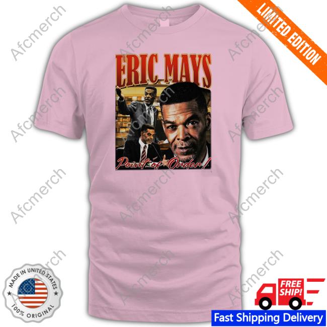 Official Eric Mays Point Of Order Shirt