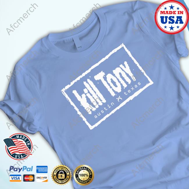 Kill Tony NWO Austin Texas Shirt