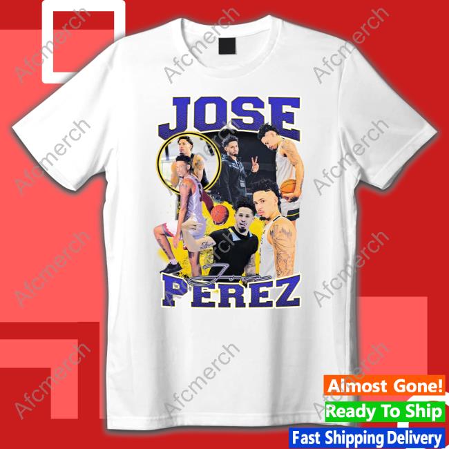 Jose Perez Shirts Bluechip Merch