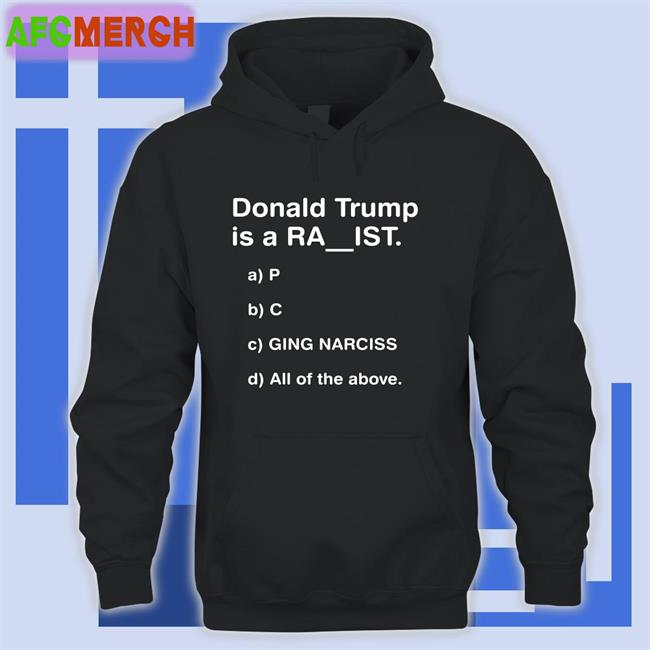 Donald Trump Is A Ra Ist Tee Bubba O'Riley