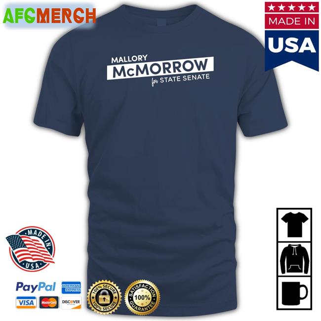 Mallory Mcmorrow For State Senate Tee