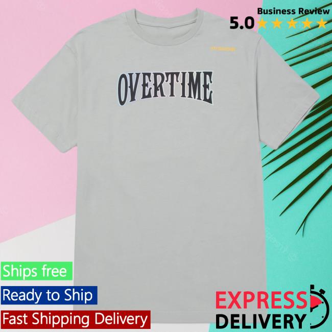 Official Overtime Tv Merch Store Apparel Clothing Shop Over Time Treasury Hot Shirt