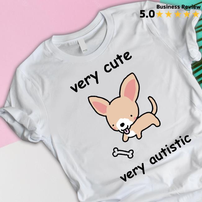 Official Very Cute Very Autistic Dog Tee