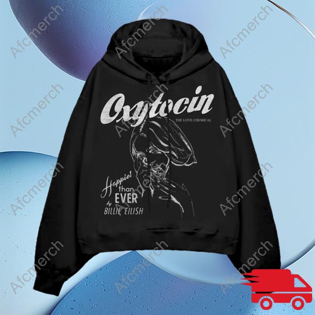 Official Billie Eilish Clothing Shop Store Oxytocin The Love Chemical Happie Than Ever Hoodies Billieeilish Merch