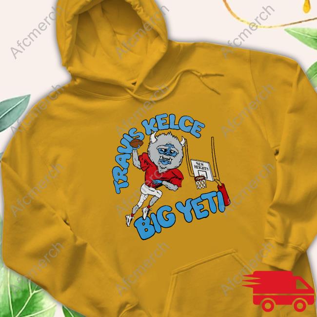 Jason Kelce New Heights Travis Kelce Big Yeti Tees