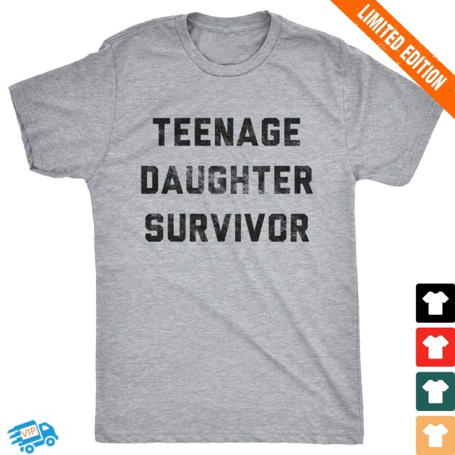 Mens Teenage Daughter Survivor Funny Fathers Day Tee For Dad Graphic Shirt