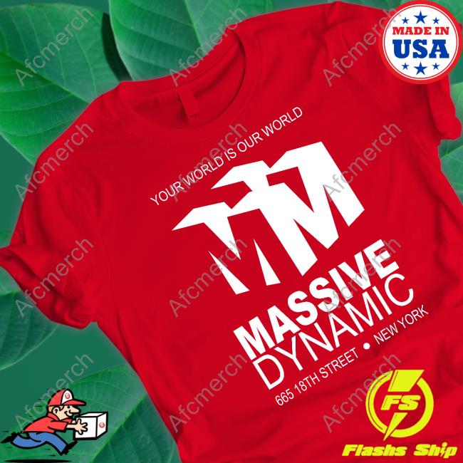 Your World Is Our World Massive Dynamic New Tee