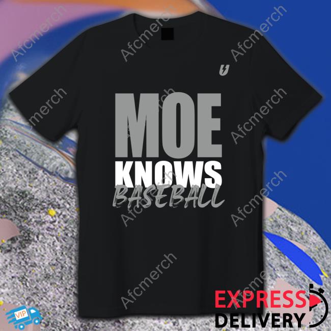 Hustle Gear Merch Moe Knows Baseball T Shirt Jmoe220