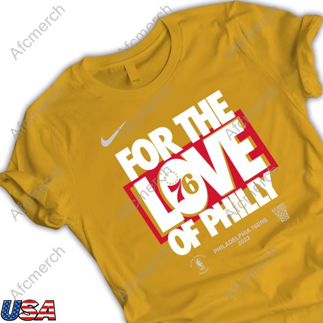 For The Love Of Philly 76Ers Shirts