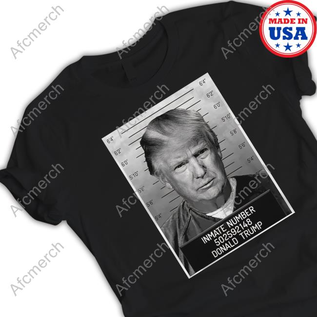 Inmate Number 502592148 Donald Trump Shirt