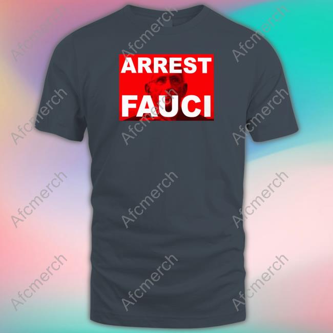 Arrest Fauci Shirt