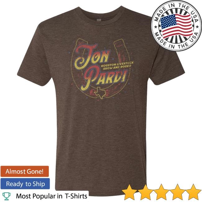 Official Jon Pardi Merch Store Jon Pardi Houston Rodeo Hot Shirt