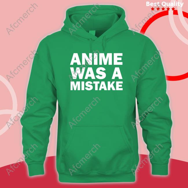 Official Anime Was A Mistake Shirt