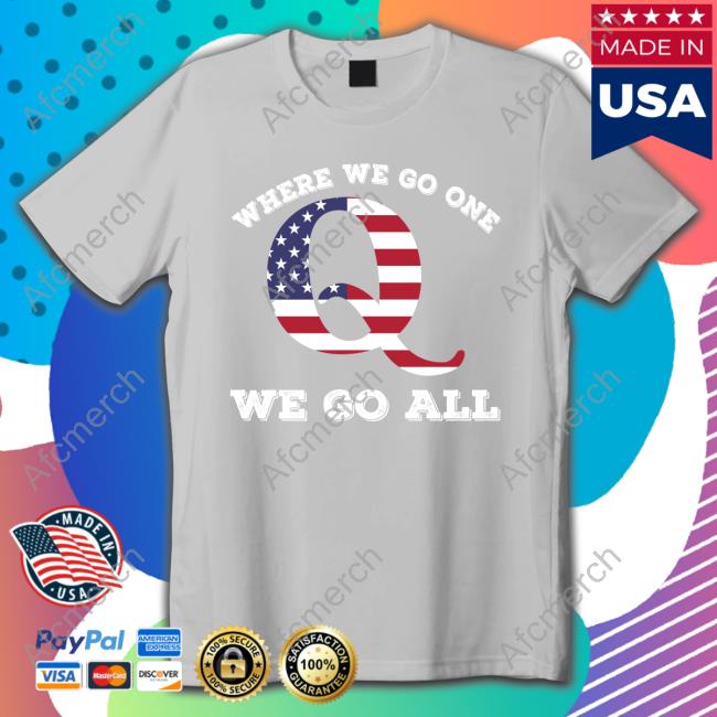 Official Where We Go One We Go All Shirts