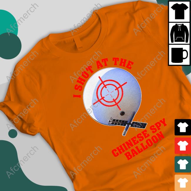 Shitheadsteve I Shot At The Chinese Spy Balloon T Shirt