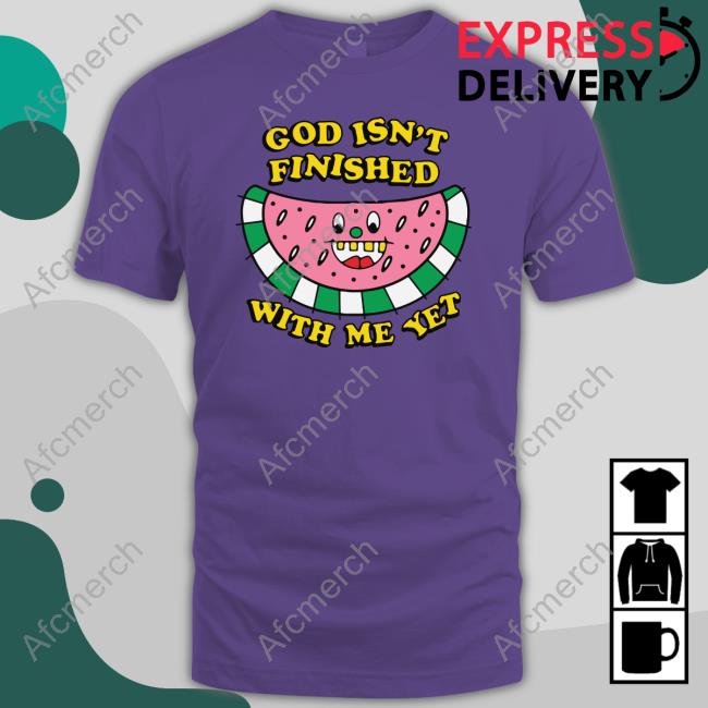 Official God Isn't Finished With Me Yet Long Sleeve Tee Shirt