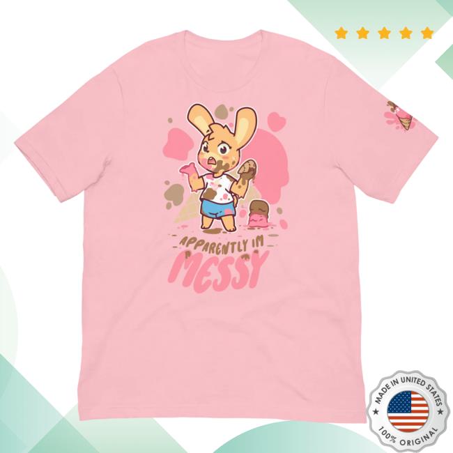 Official Pretend Again Apparently! I'm Messy Shirt New Pink (Owo / Oh Woah! Shirt)