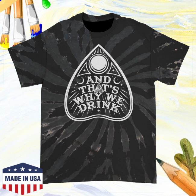 Official Atwwd Merch And Thats Why We Drink Merch Planchette Logo T Shirt (Black Swirl Dye)