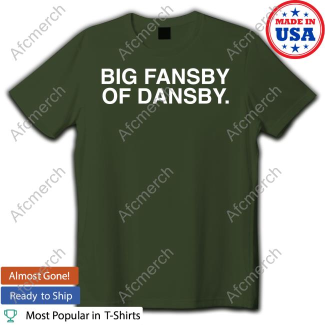 Big Fansby Of Dansby Sweatshirt Big Fansby Of Dansby Long Sleeve T Shirt