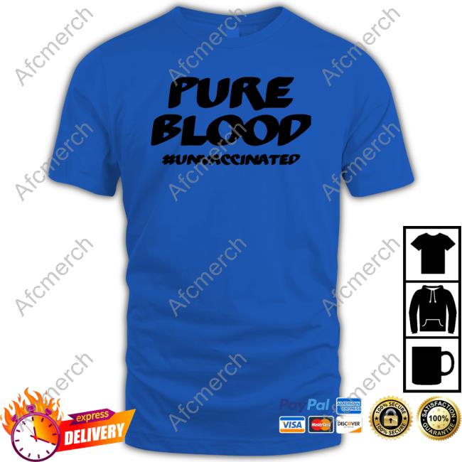 SuspiciousObservers Merch Pure Blood #Unvaccinated Tee Shirt SpaceWeatherNews