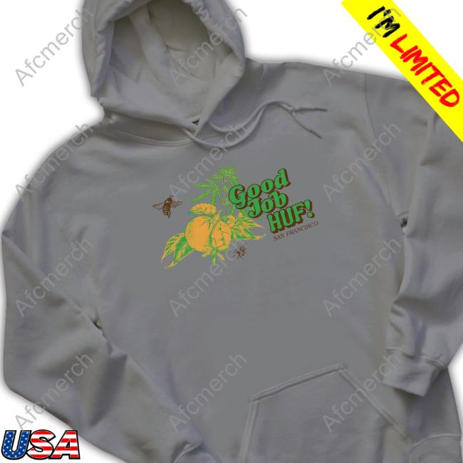 Official Midnightorganic Merch Good Job Huf T Shirt