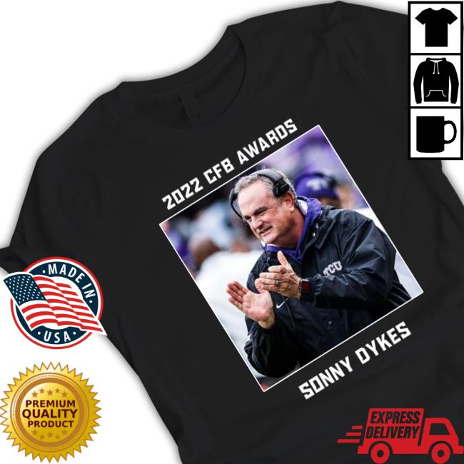 Sonny Dykes 2022 CFB Awards Coach of the year Sweatshirt