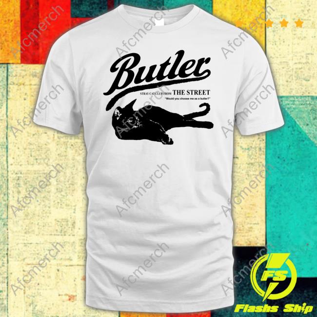 Butler Stray Cat Club From The Street Shirt