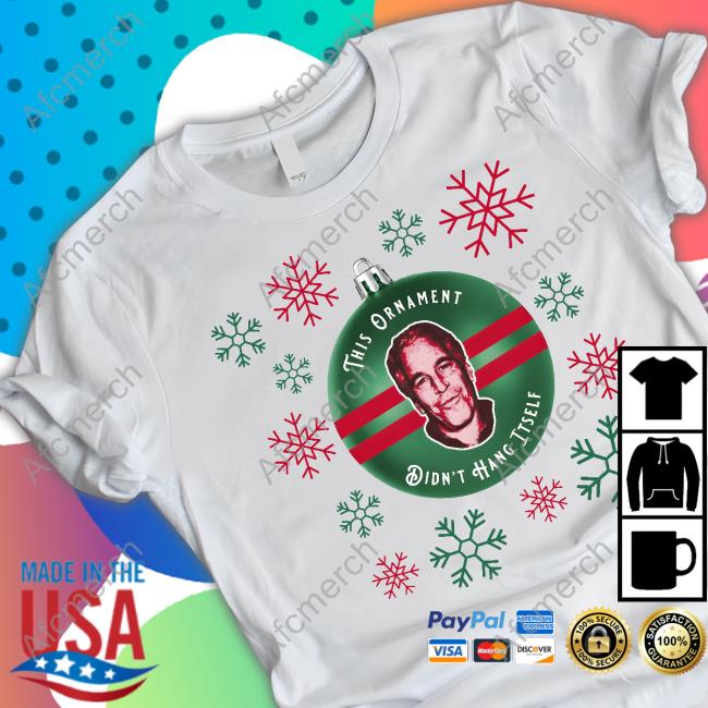 Official Je Ugly This Ornament Didn't Hang Itself Shirt Hoodie