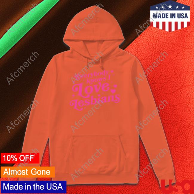 Mythical Store Merch Everybody Knows I Love Lesbians Shirts