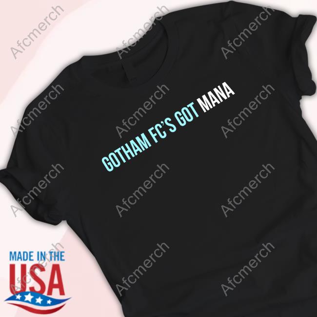 Official Gotham Fc's Got Mana Tee