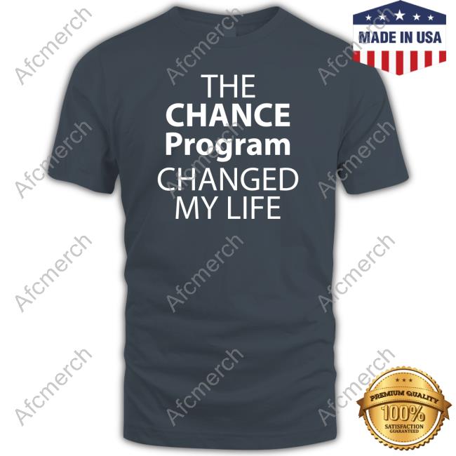 Official The Chance Program Changed My Life Hoodie