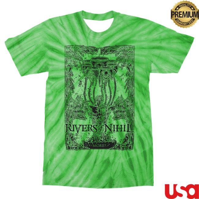 Official Indie Merch Store Shop Rivers of Nihil More? Dye Tshirt IndieMerchStore