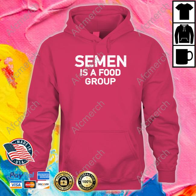 Official Semen Is A Food Group Tee Official Semen Is A Food Group Shirt