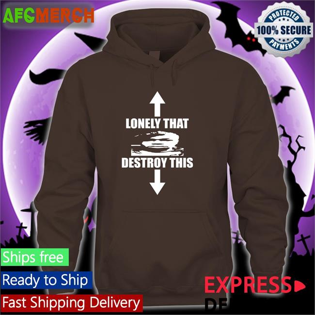 Ohfold Lonely That Destroy This Hoodie
