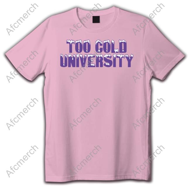 Barstool Sports Merch Too Cold University Shirts