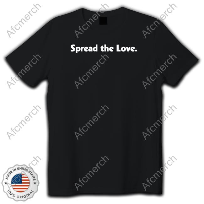 Dizzy Dyl Spread The Love Shirt
