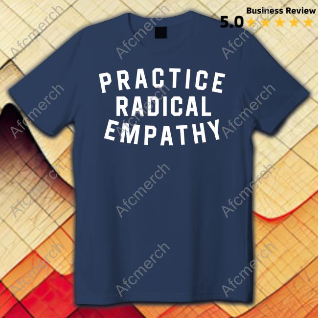 Official Practice Radical Empathy T-Shirt