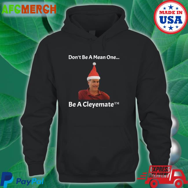 Don't Be A Mean One Be A Cleyemate Christmas Crewneck Sweatshirt