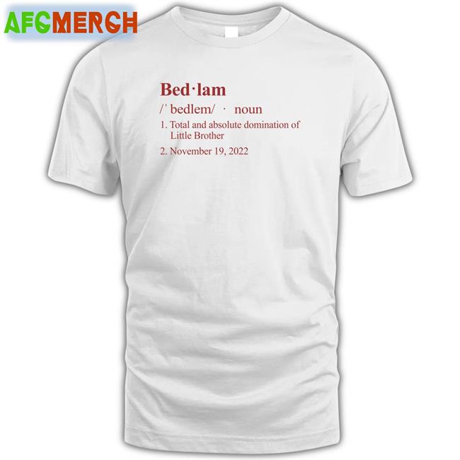 Bedlam Definition Shirts