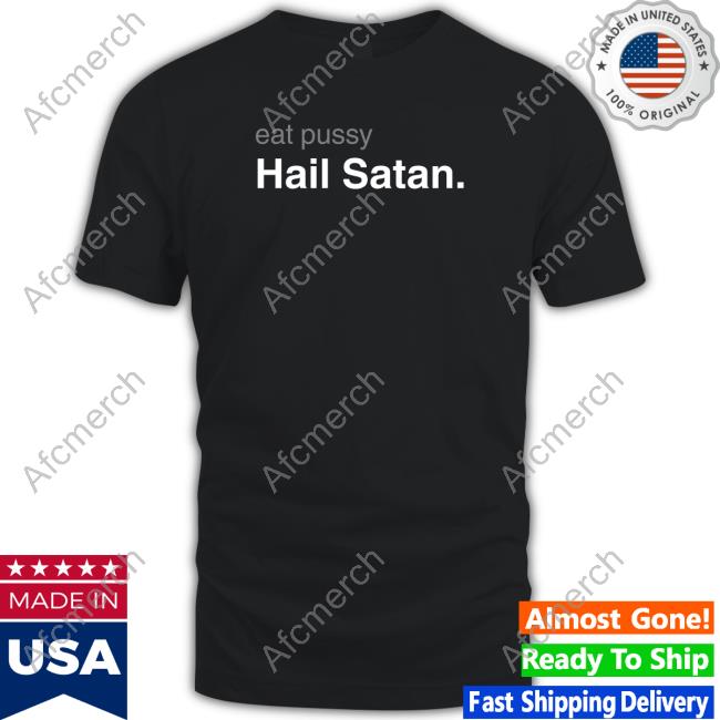 Official Behemoth Metal Shop Holy Blvk Eat Pussy Hail Satan Tee