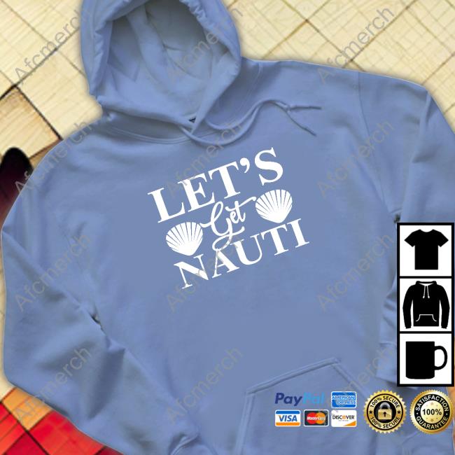 Official Let's Get Nauti Shirt