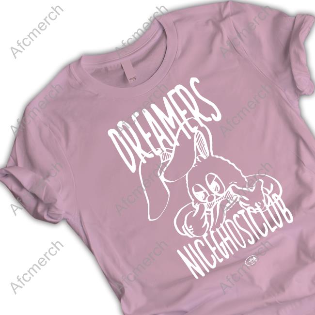 Dreamers Nice Ghost Club Shirts