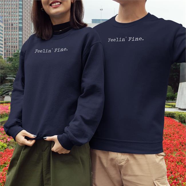 Feelin' Fine T-Shirt