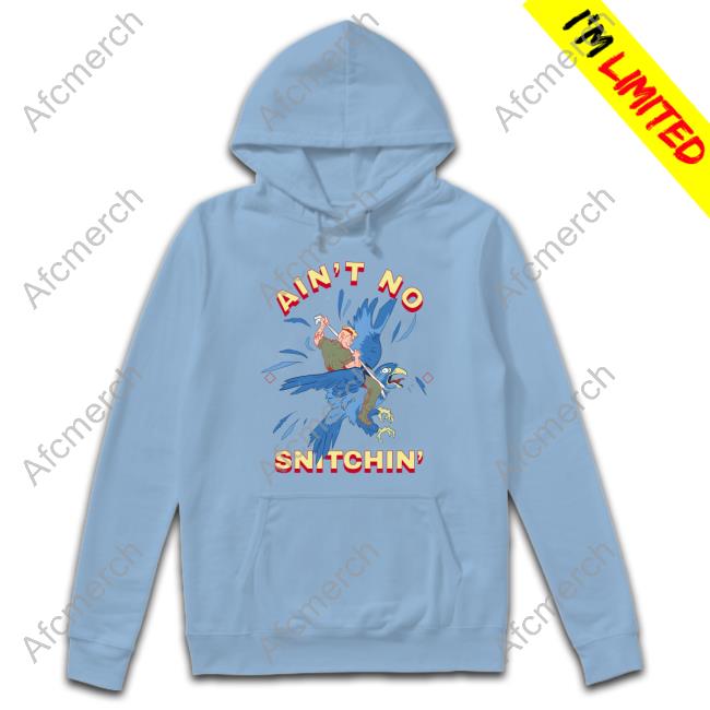 Official Ain't No Snitchin' Hoodie