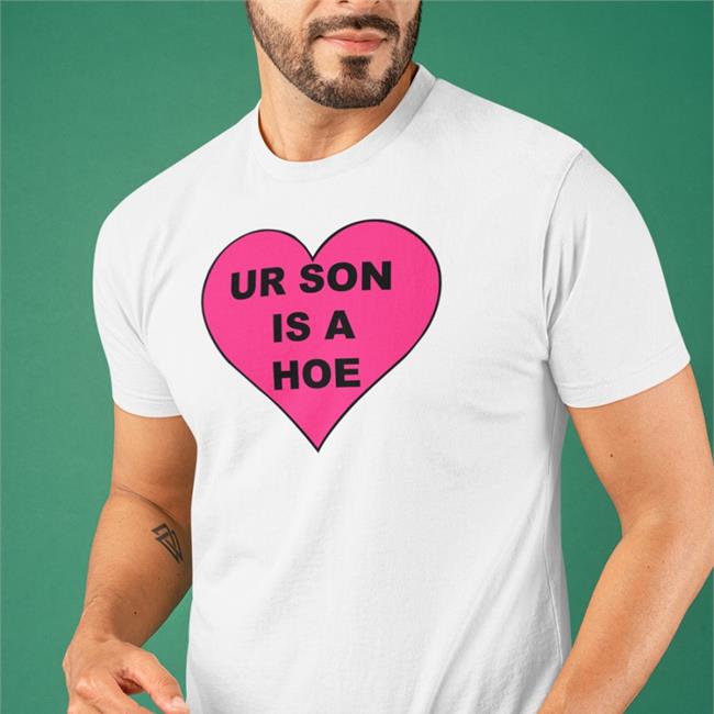 Shirtsthtgohard Ur Son Is A Hoe Hoodie White Shirtsthtgohard Ur Son Is A Hoe Cap Hat