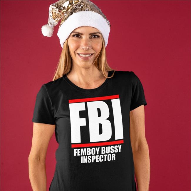 Fbi Femboy Bussy Inspector Sweatshirt Shirtsthtgohard