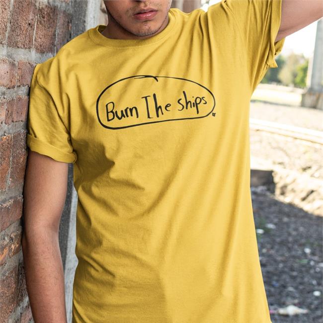 Burn The Ships Shirt BreakingT