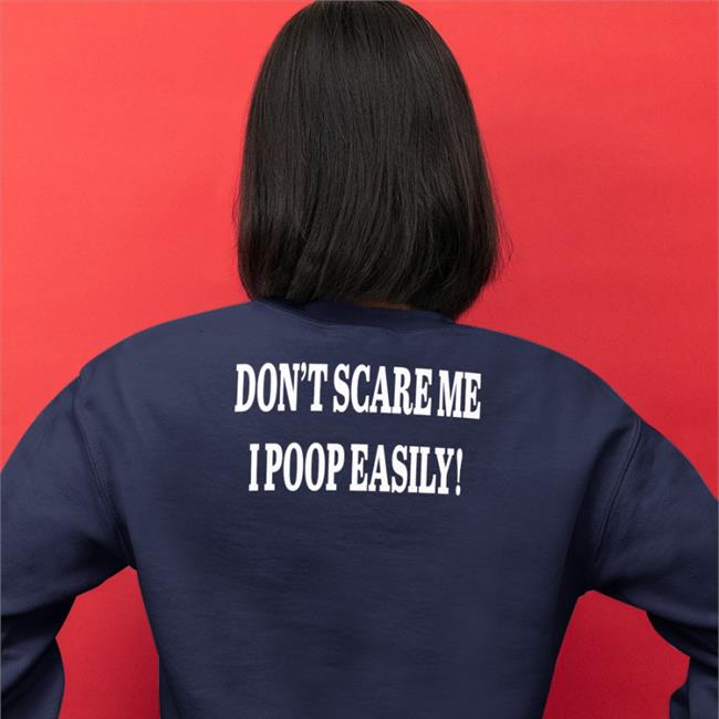 Shirts That Go Hard Don't Scare Me I Poop Easily Baseball Sleeve Tee